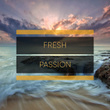 # Fresh Passion