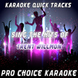 Karaoke Quick Tracks : Sing The Hits Of Trent Willmon (karaoke Version)