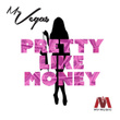Pretty Like Money