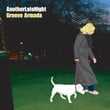Late Night Tales: Groove Armada - Another Late Night (remastered)