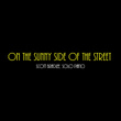 On the Sunny Side of the Street