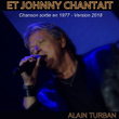 Et Johnny chantait (Chanson sortie en 1977 - Version 2018)