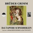 Brüder Grimm: Das tapfere Schneiderlein
