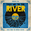 Take Me To The River: Music From The Motion Picture