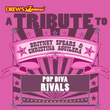 A Tribute To Britney Spears & Christina Aguilera: Pop Diva Rivals