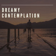 # Dreamy Contemplation