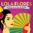 Lola Flores. 24 Éxitos De La Lola De España