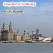 Ferry Across The Mersey