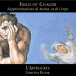 Cavalieri: Rappresentatione Di Anima, Et Di Corpo