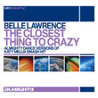Almighty Presents: The Closest Thing To Crazy