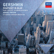 Gershwin: Rhapsody In Blue; Piano Concerto; An American In Paris