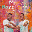 Make Bacchanal (Dutty Up)