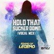 Hold That Sucker Down (Vocal Mix)