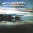 World Activity - A Selection Of Tribal Jazz Bossa Tunes