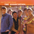 Just The Right Sound: The Association Anthology 