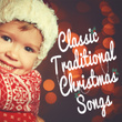 Classic Traditional Christmas Songs