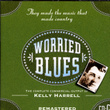 Worried Blues (cd C)