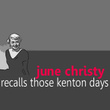 June Christy Recalls Those Kenton Days