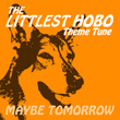 Maybe Tomorrow From The Littlest Hobo