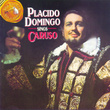 Placido Domingo Sings Caruso