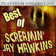 Best Of Screamin' Jay Hawkins