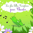 Les Plus Belles Comptines Pour Chanter