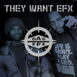 They Want EFX