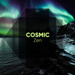 # Cosmic Zen