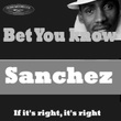 Sanchez- Bet You Know Ep