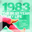 The Best Year Of My Life: 1983