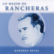 Lo Mejor De Rancheras, Vol. 1
