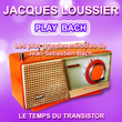 Jacques Loussier : Play Bach