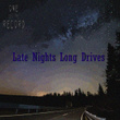 Late Nights Long Drives (Acoustic)