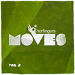 'hotfingers Moves, Vol. 2