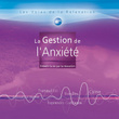 Les Voies De La Relaxation: La Gestion De L'anxiété