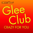 Glee Club: Crazy For You