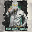 You Don't Know (feat. Cam Taylor Productions)