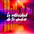 La Autoridad de tu Nombre