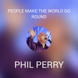 PEOPLE MAKE THE WORLD GO ROUND