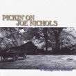 Pickin' On Joe Nichols: A Bluegrass Tribute