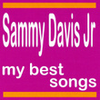 Sammy Davis Jr : My Best Songs