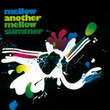 Another Mellow Summer