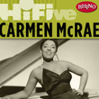 Rhino Hi-Five: Carmen Mcrae 