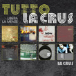Tutto La Crus "libera La Mente"