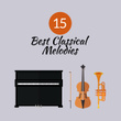 15 Best Classical Melodies