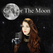 Cry for the Moon