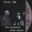 The Shadows Took Shape