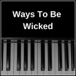 Ways To Be Wicked - Crazy Piano Version
