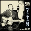 Big Joe Williams - Baby Please Do