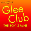 Glee Club: The Boy Is Mine